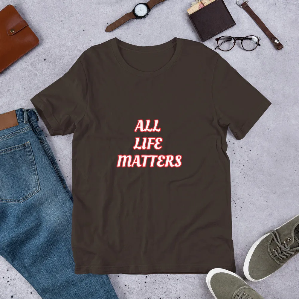 All Life Matters Unisex Staple T-Shirt Bella Canvas 3001