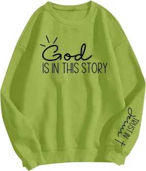 Christian Sweatshirts for Women God is Still Writing Your Story Long Sleeve Shirt Crewneck Sweatshirts
