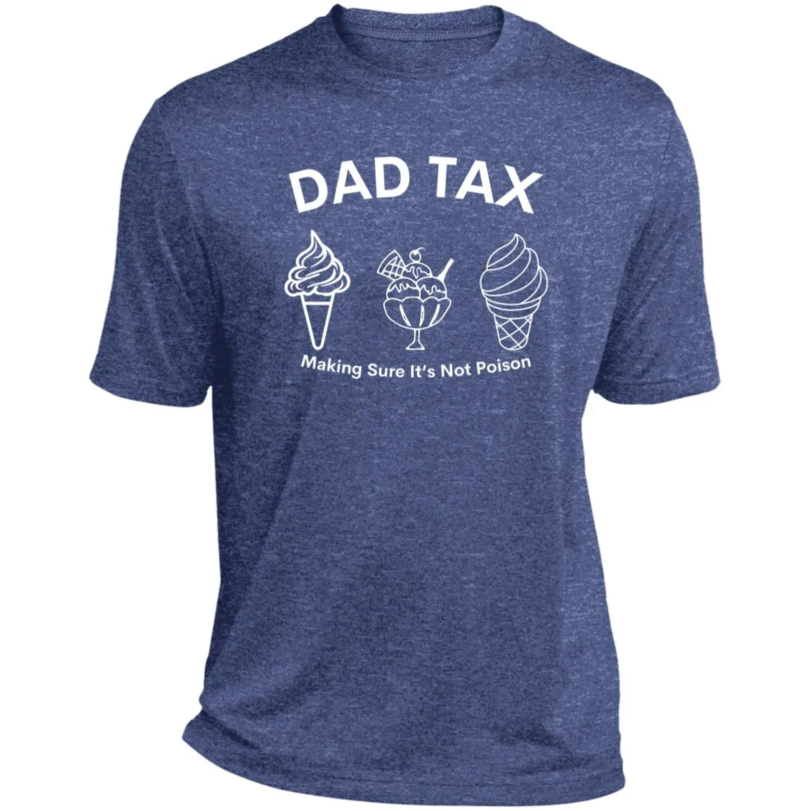 Dad Tax -- CLOSEOUT -- Heather Performance Tee