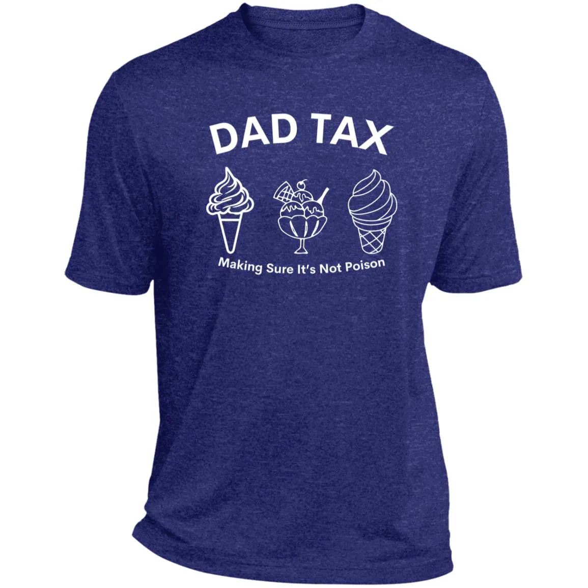 Dad Tax -- CLOSEOUT -- Heather Performance Tee