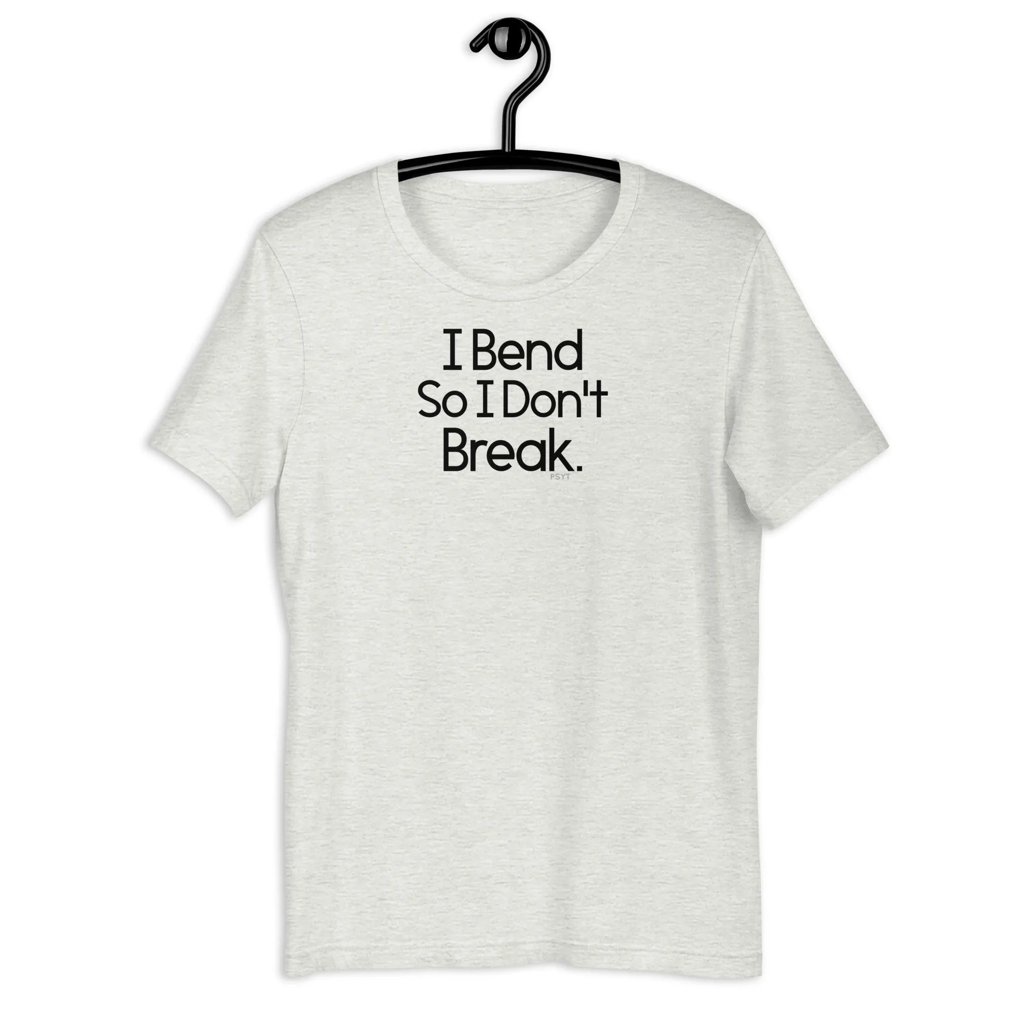 Fact: I Bend So I Don't Break Light Color Shirt
