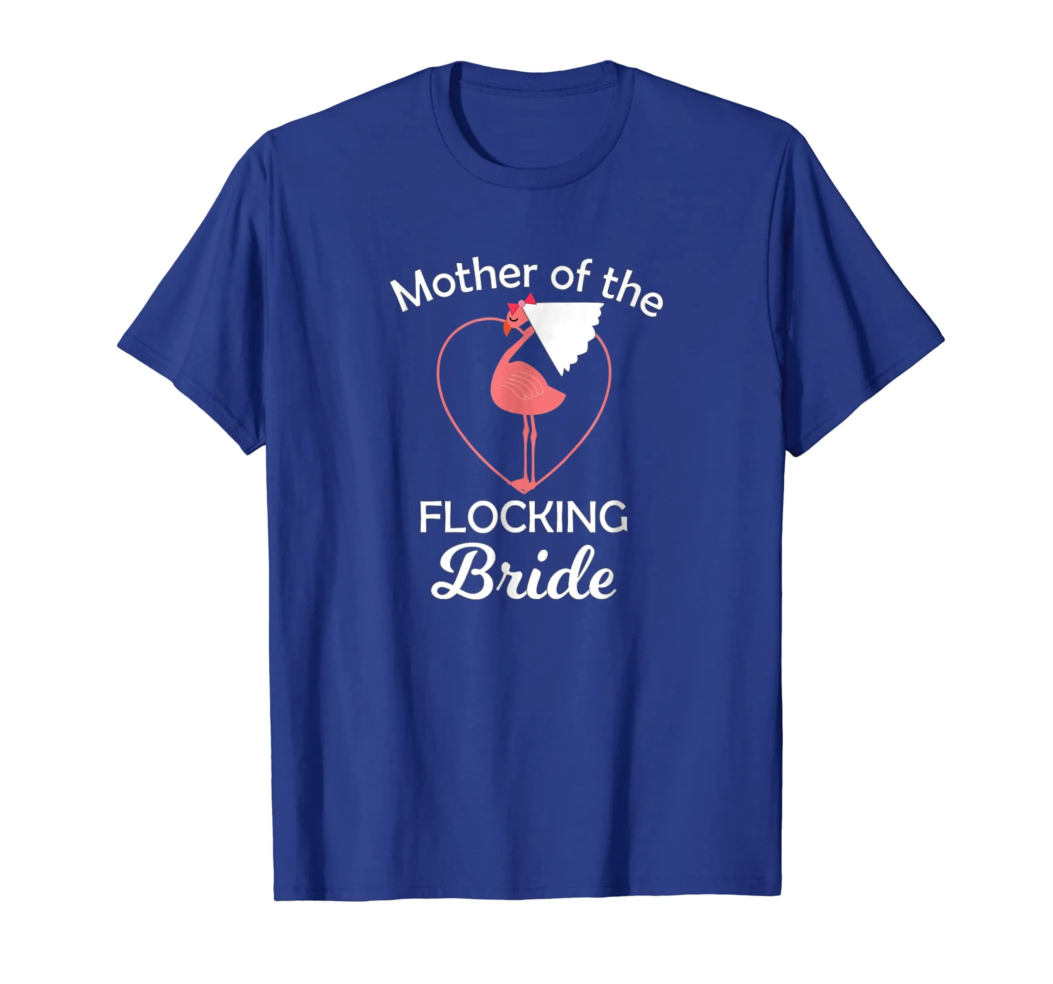 Flamingo Wedding Shirt Mother of the Flocking Bride