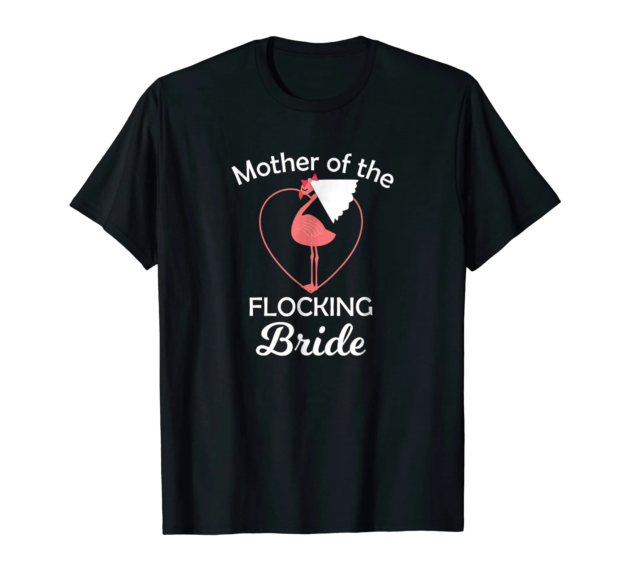 Flamingo Wedding Shirt Mother of the Flocking Bride