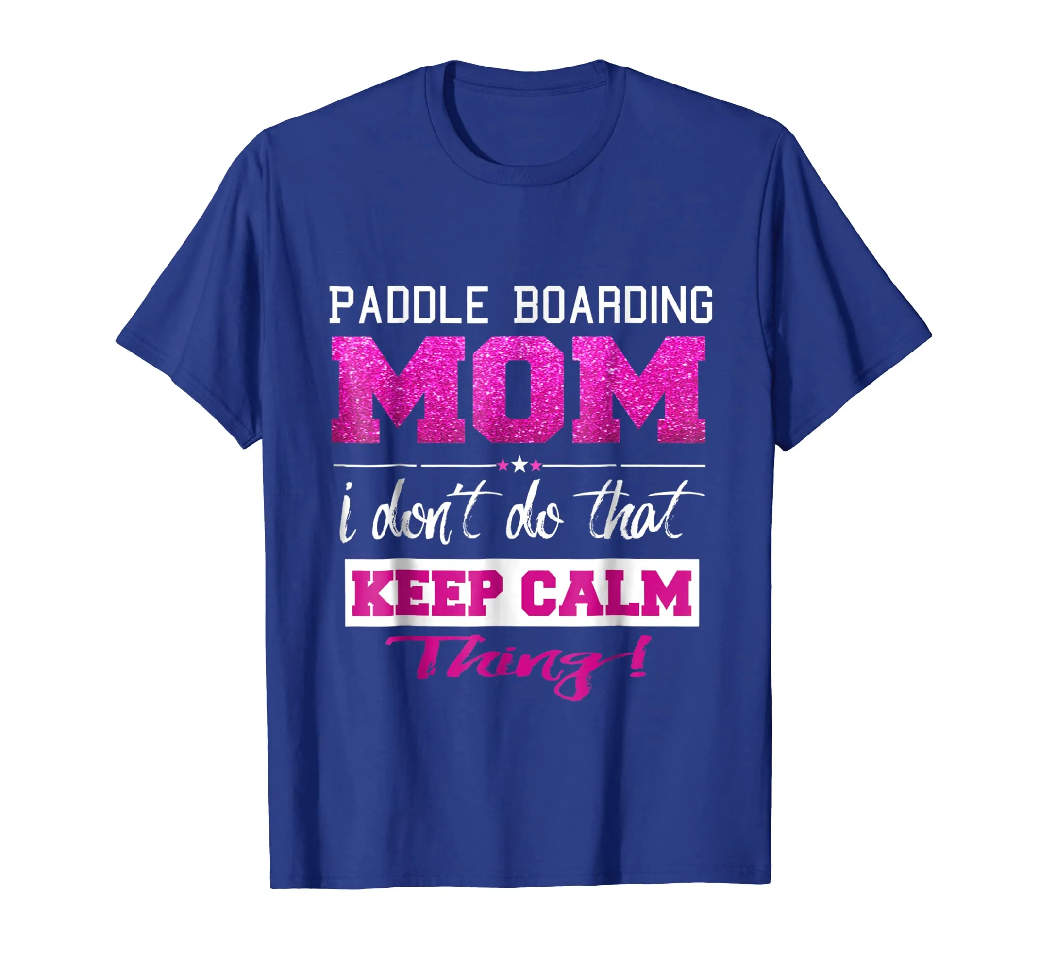 Funny Paddle Boarding Mom T Shirt Best Mother TShirt