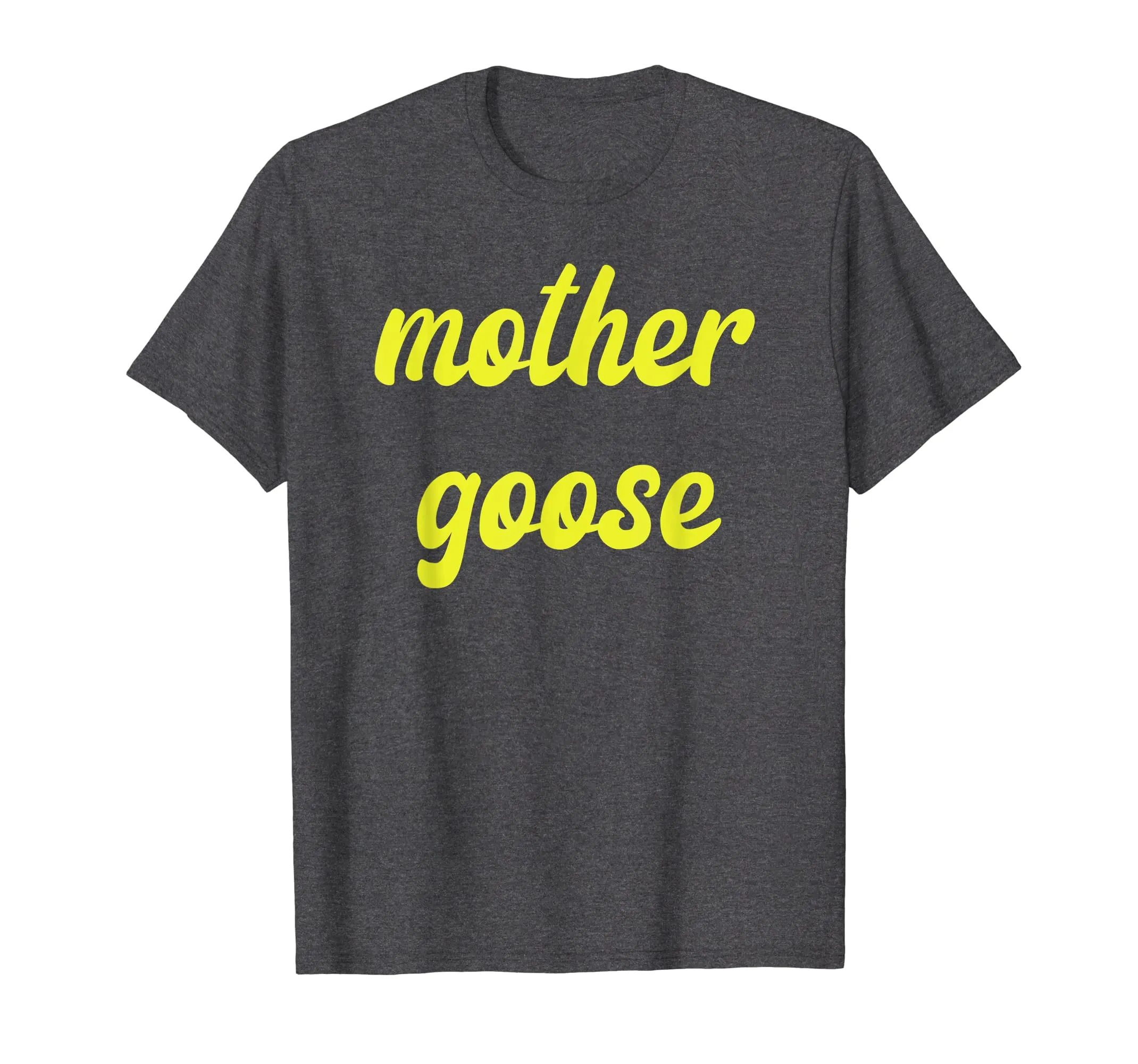 Funny Yellow Mother Goose day T Shirt Gift Momma mom