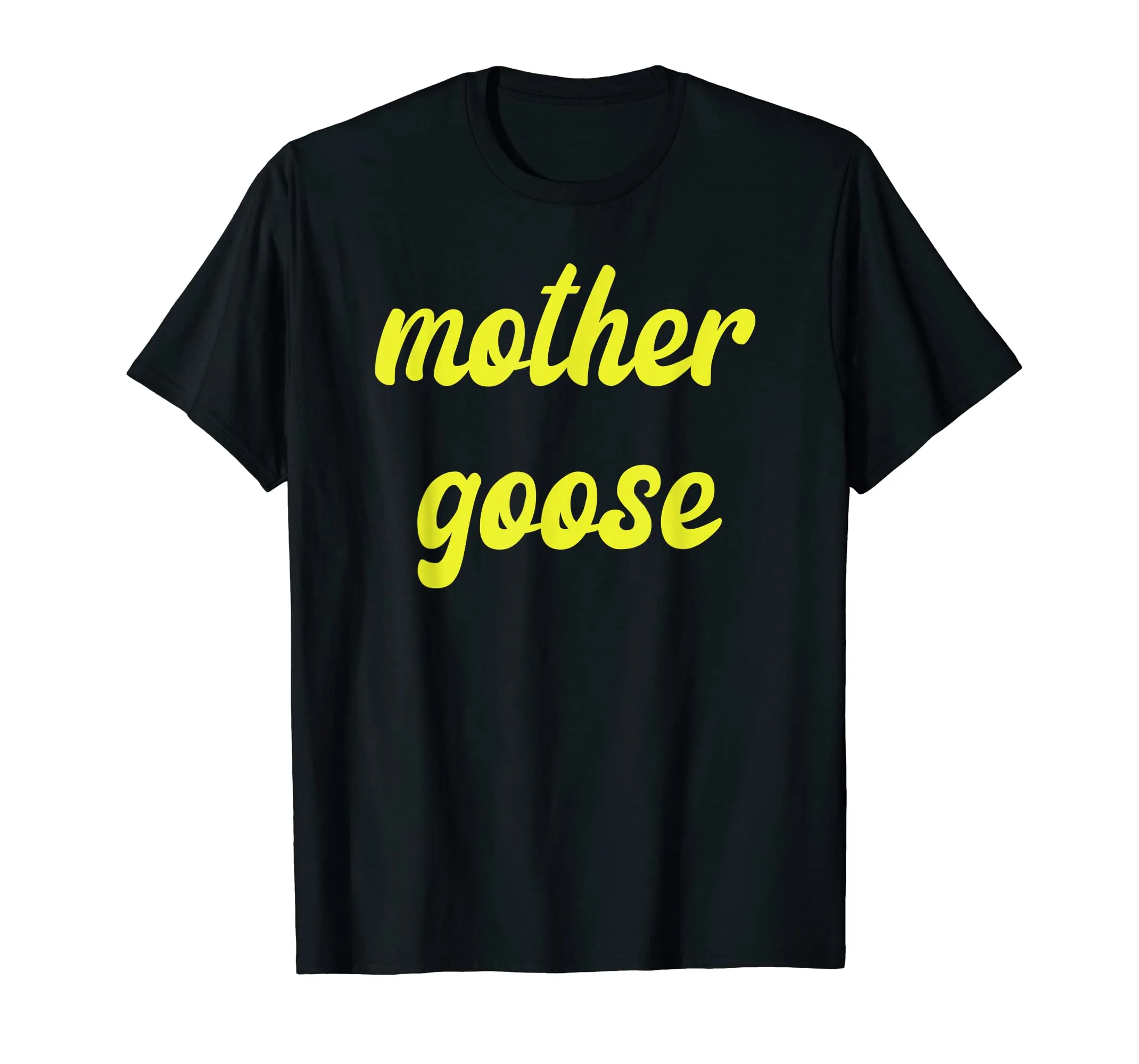 Funny Yellow Mother Goose day T Shirt Gift Momma mom