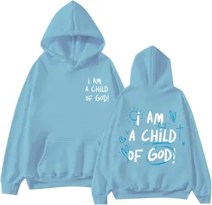 I Am A Child of God Hoodie Christian Hoodies Sweatshirt Drawstring Long Sleeve Casual Pullover with Pocket