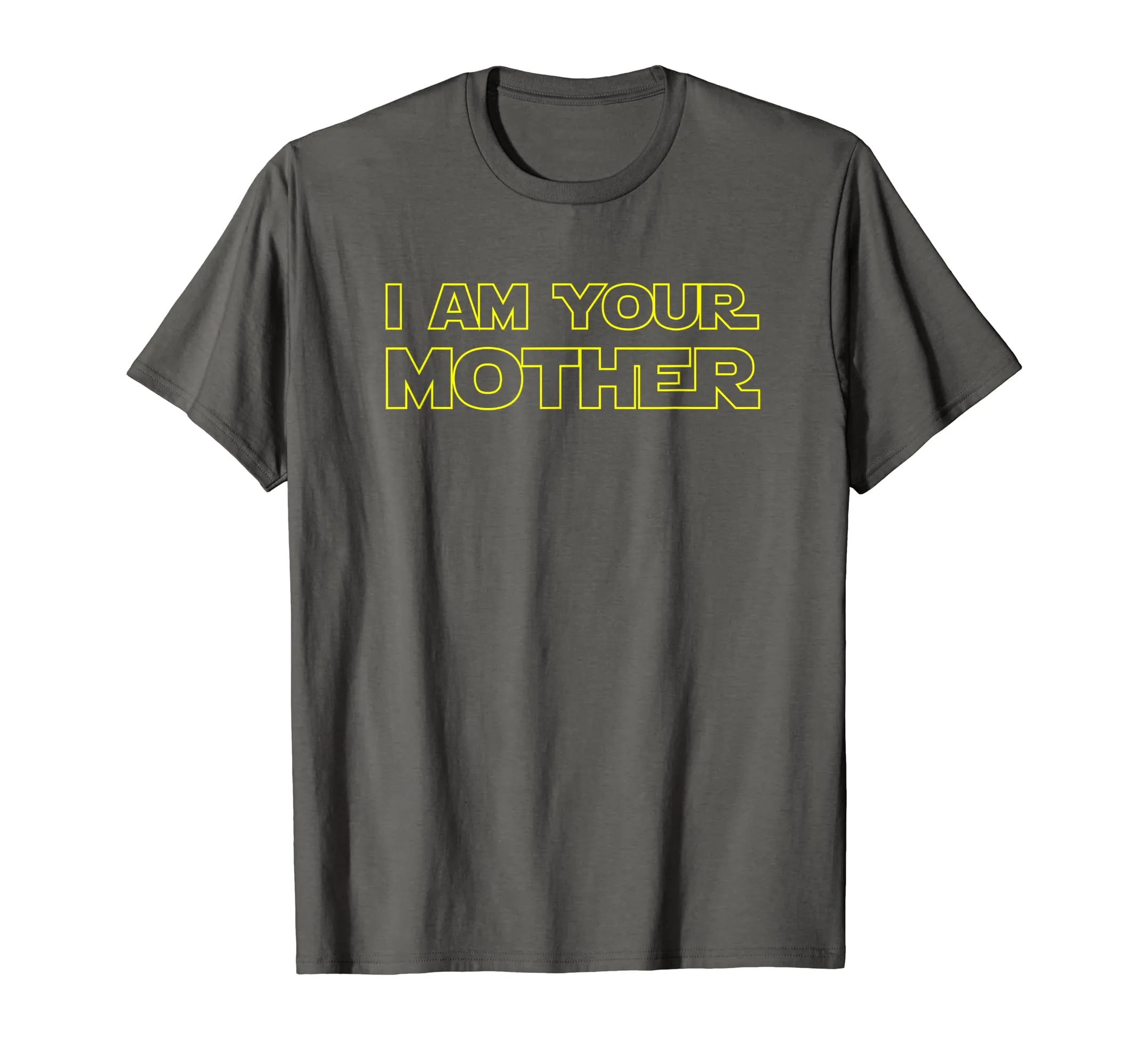 I Am Your Mother T Shirt - Mother's Day Gift For Star Mom