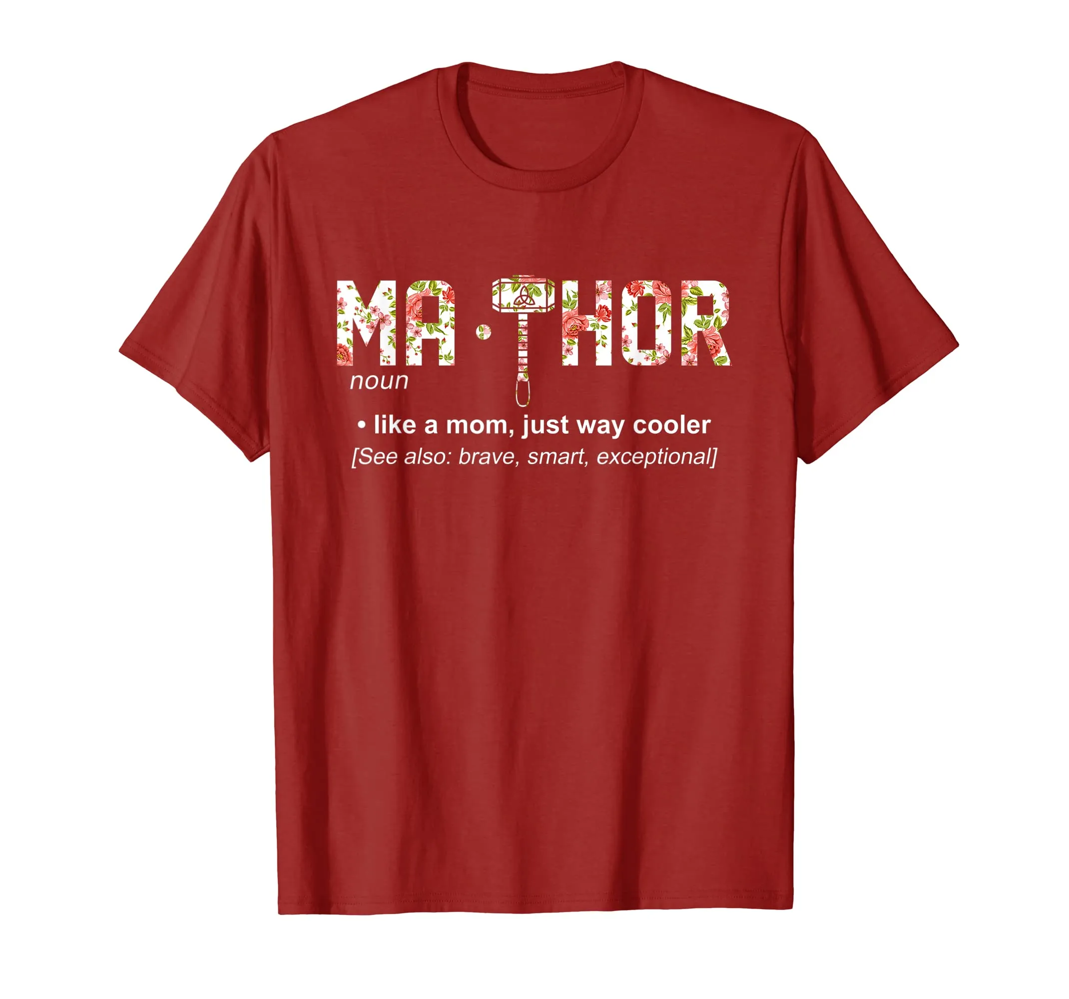 Ma-Thor like a mom,Just Way Cooler T-Shirt Mother Day Shirt