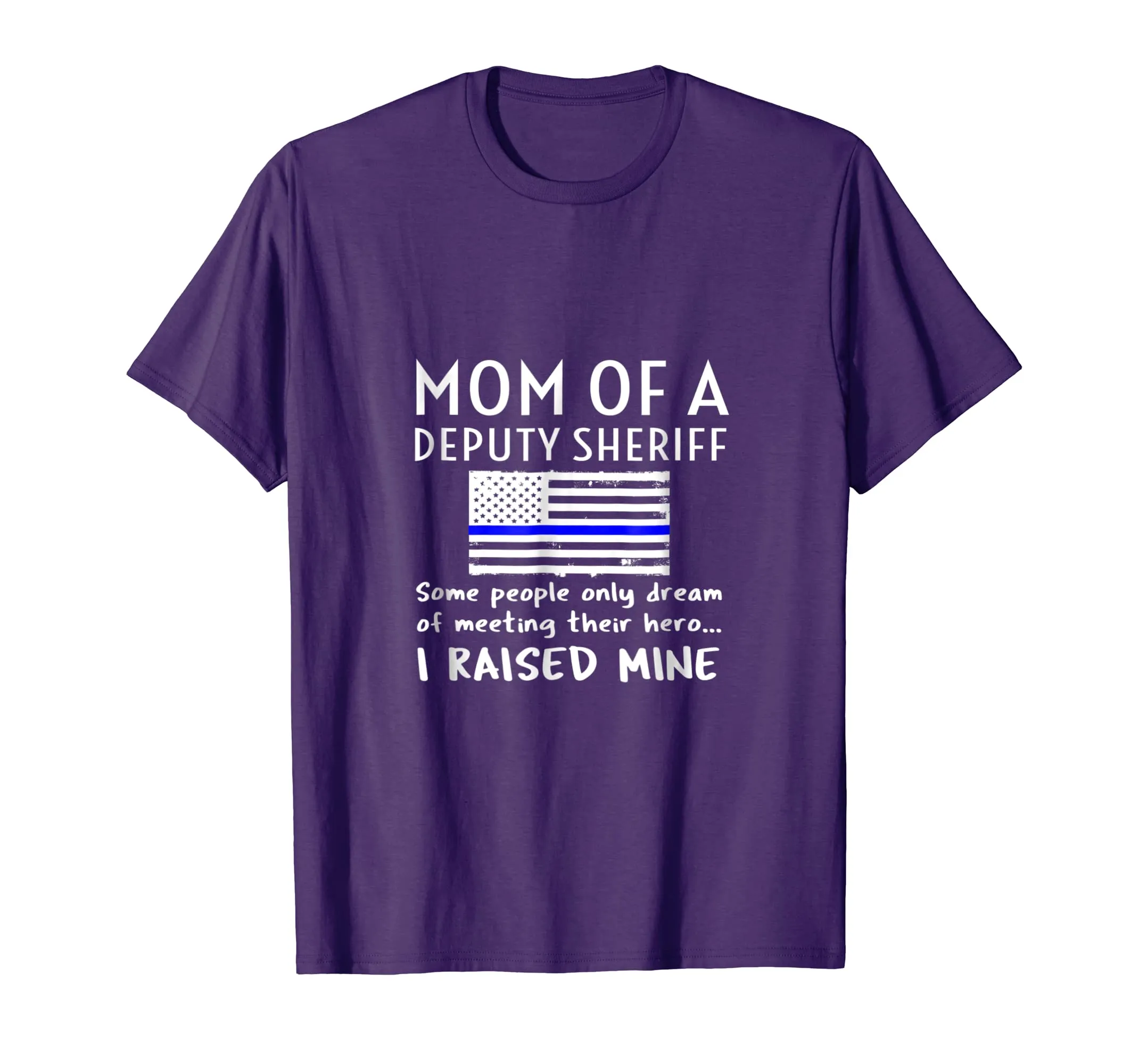 Mom Of A Deputy Sheriff Mother Thin Blue Line Flag T Shirt