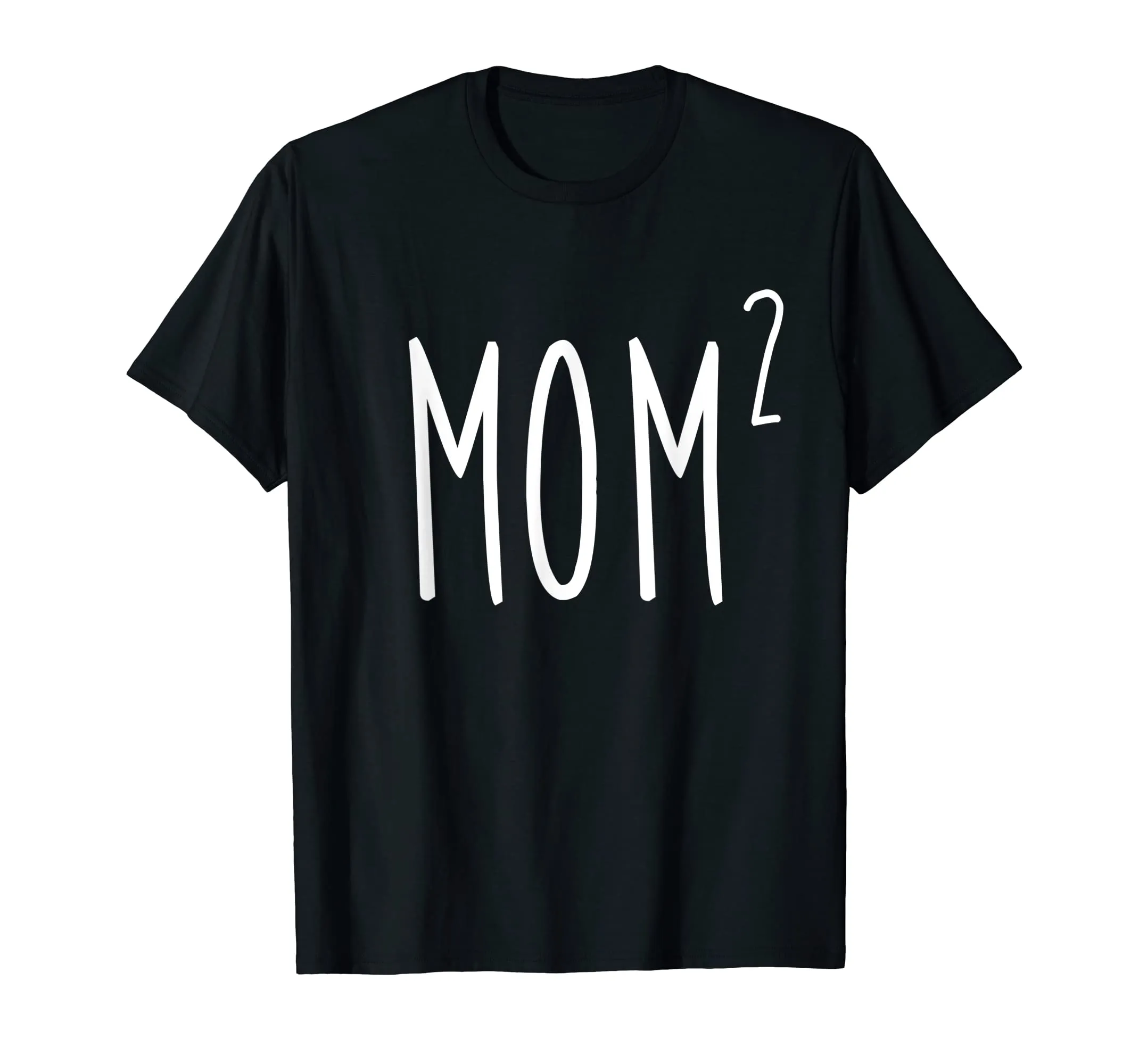 Mom2 T-Shirt Mom To The 2nd Power Mother Of 2 Kids Children