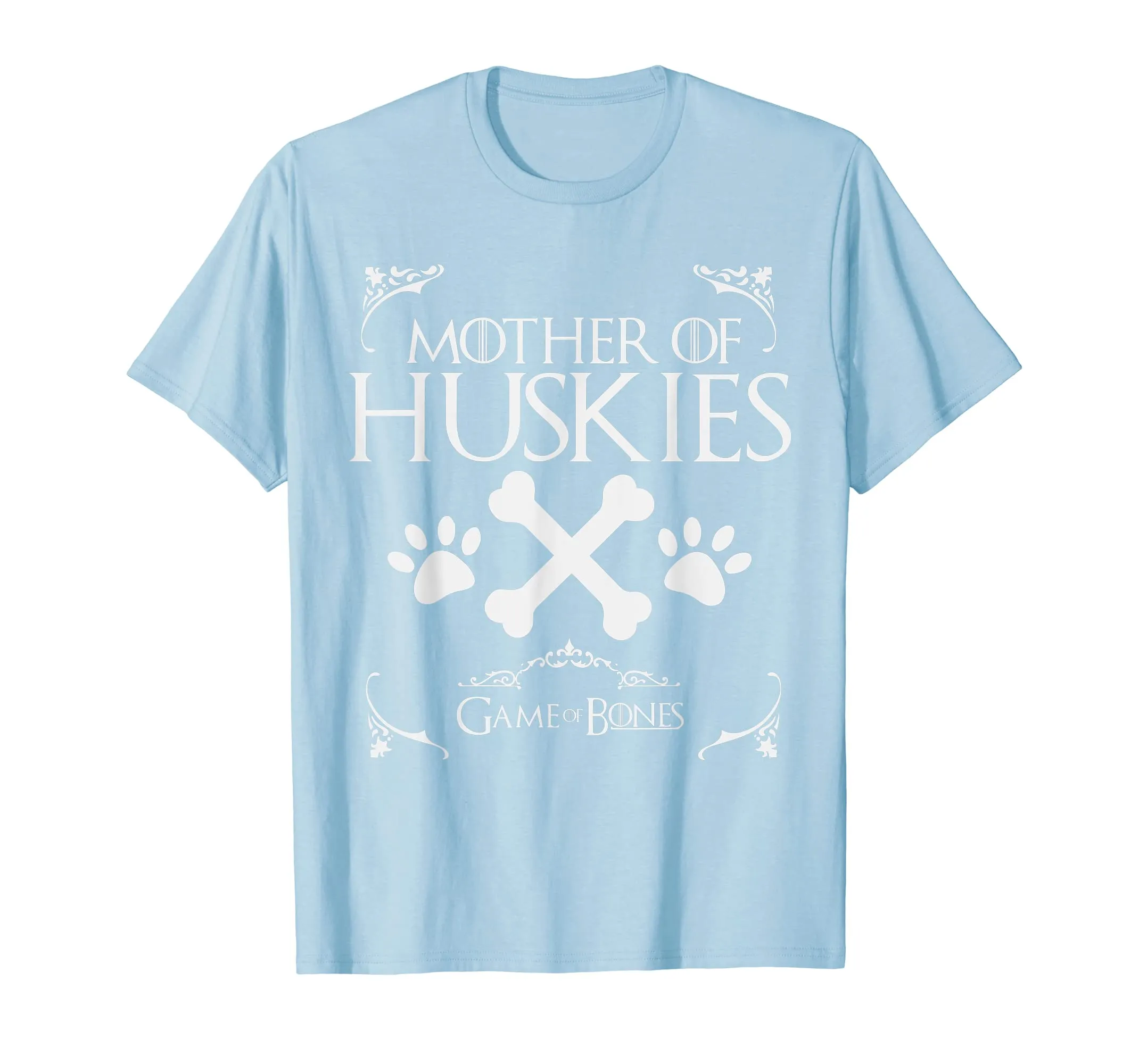 Mother of Huskies Game of Bones t-shirt shirt Love your dog