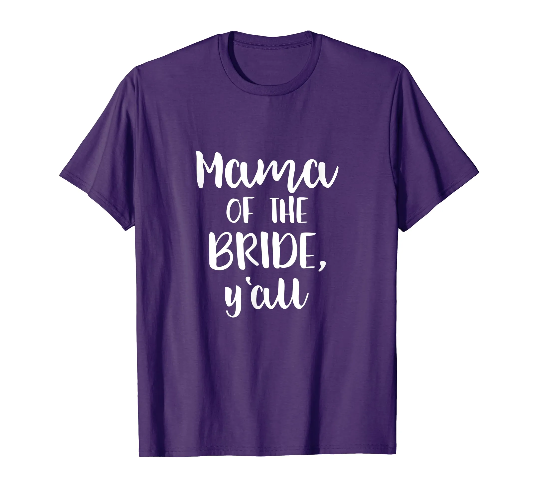 Mother of the Bride Y'all T Shirt for Mama Wedding Party Tee
