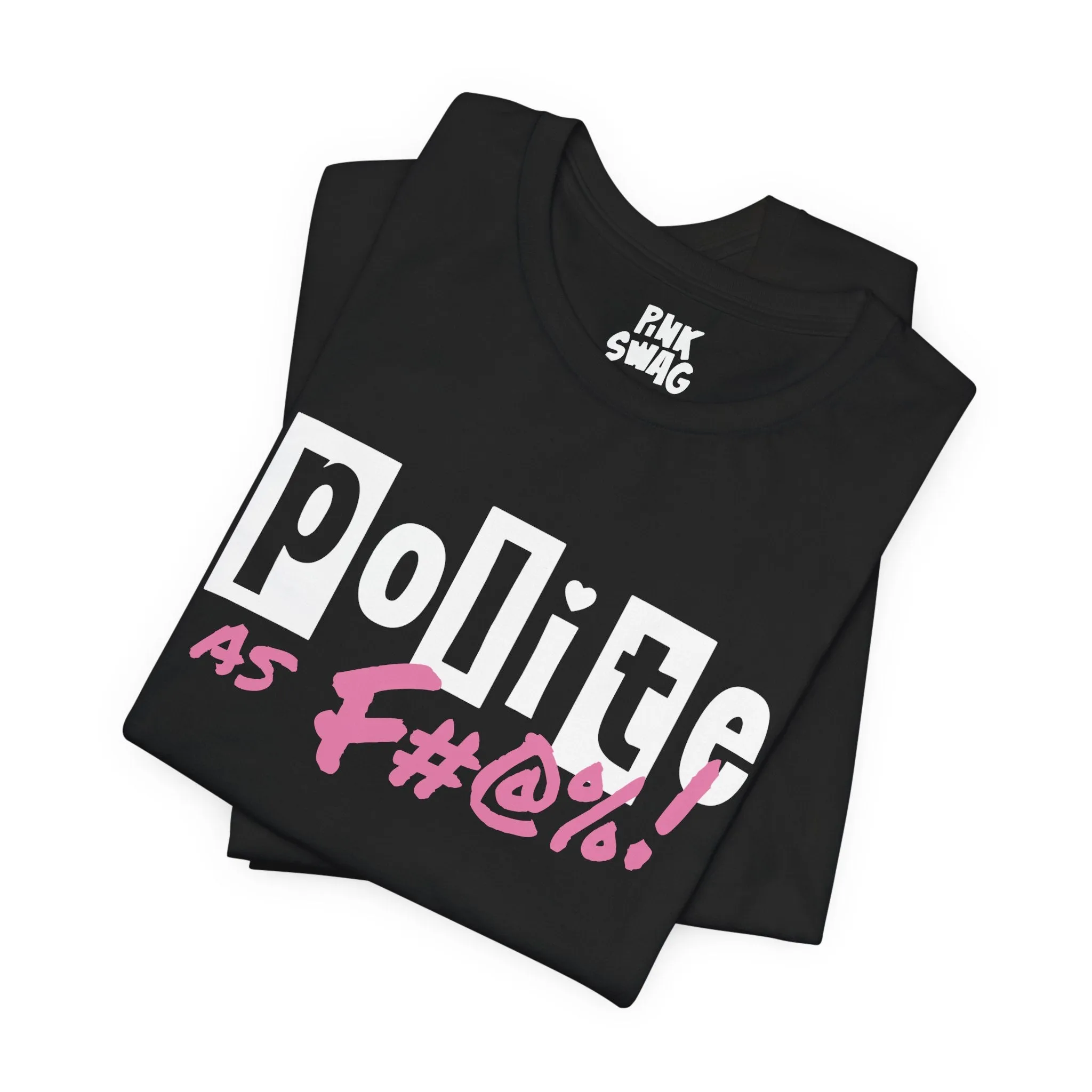 Pixie Polite - Polite As F#@%! T-Shirt