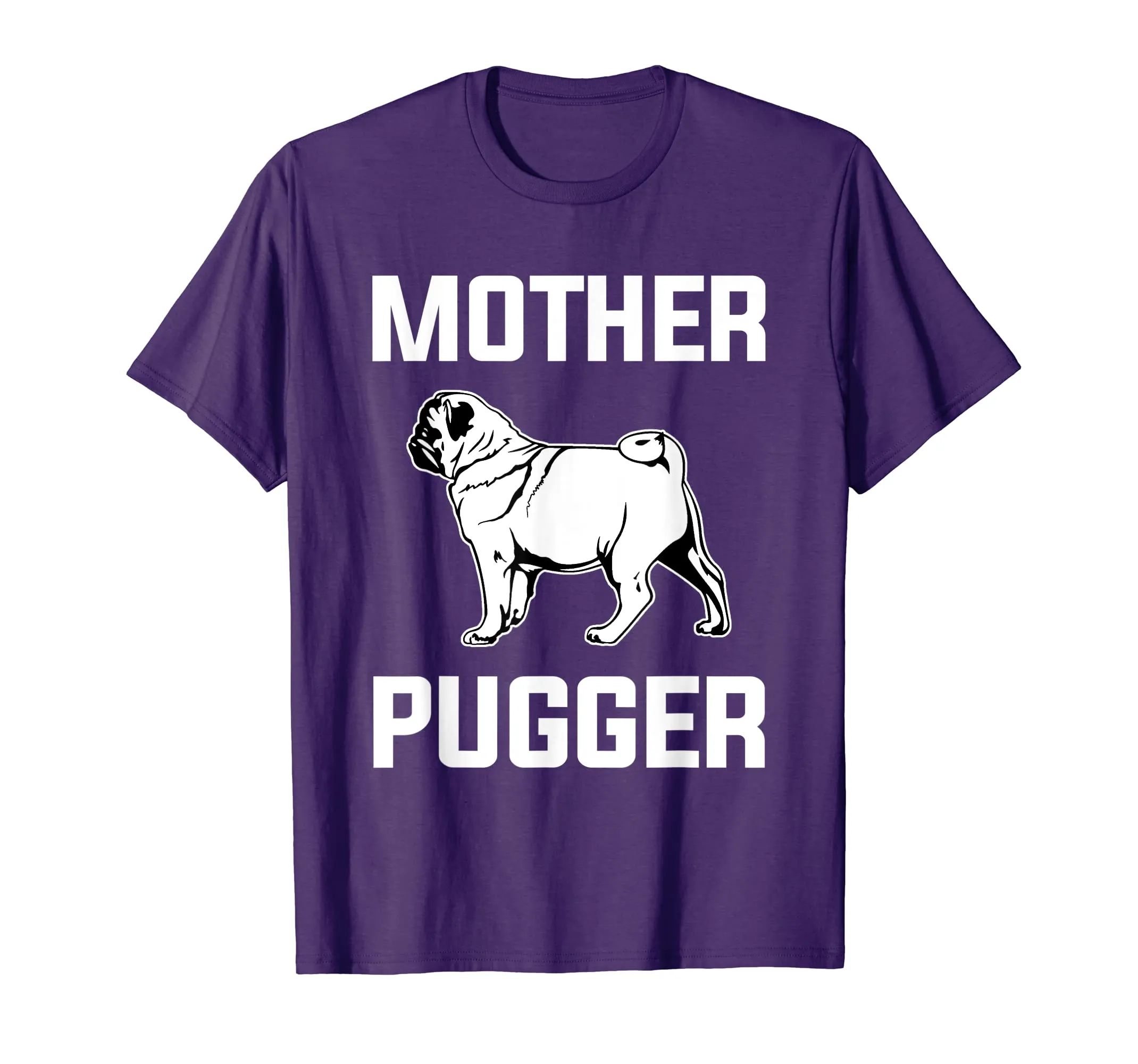 Pug Mom Gift Shirt - Funny Mother Pugger T Shirt Men Women