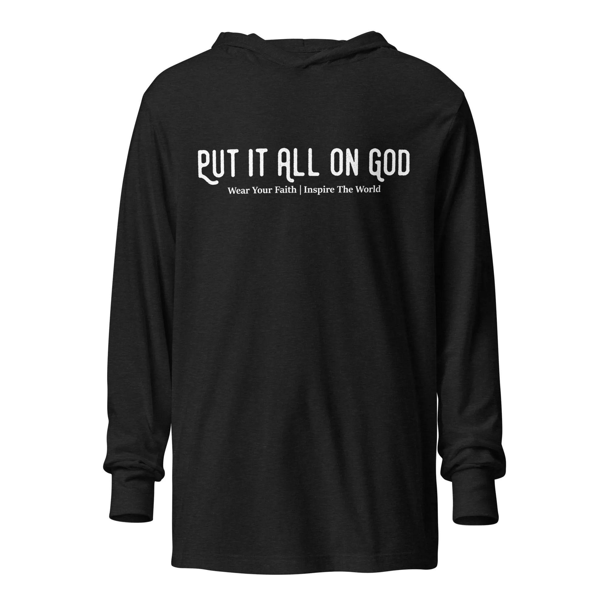 Put It All On God Hooded Long-Sleeve Tee