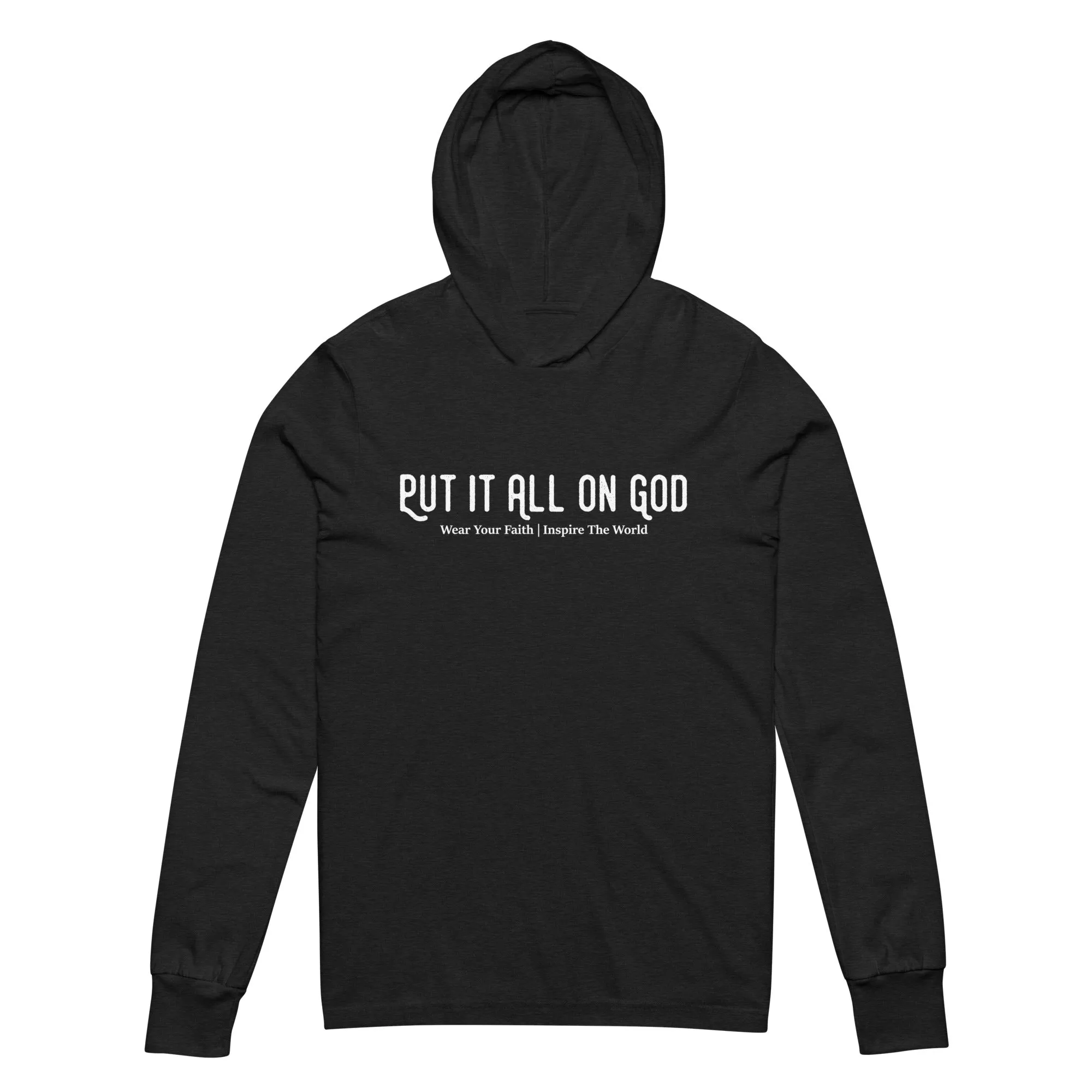 Put It All On God Hooded Long-Sleeve Tee