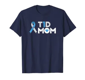 T1D Mom T Shirt Diabetes Awareness Type 1 Insulin Mother