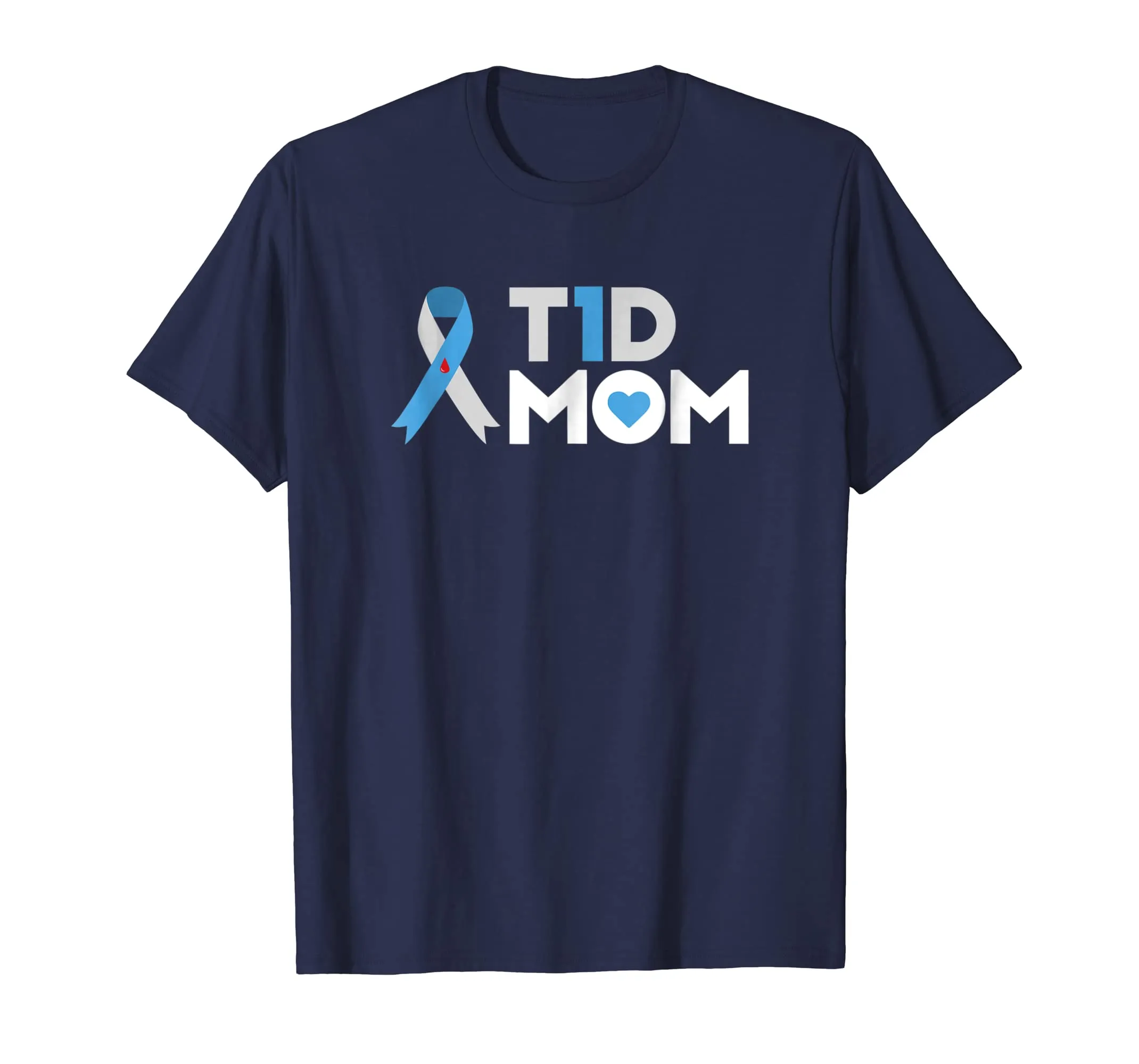 T1D Mom T Shirt Diabetes Awareness Type 1 Insulin Mother
