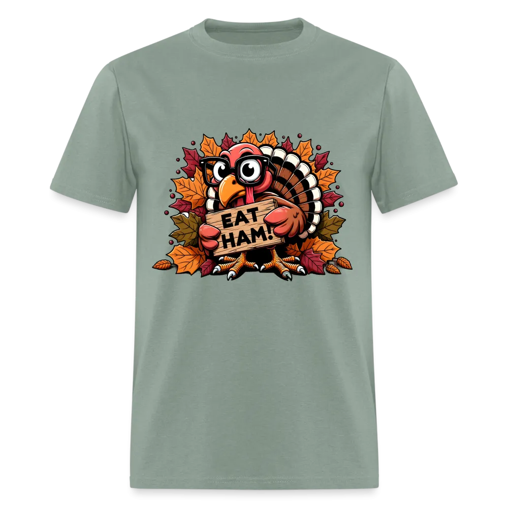 Thanksgiving Turkey Says Eat Ham T-Shirt