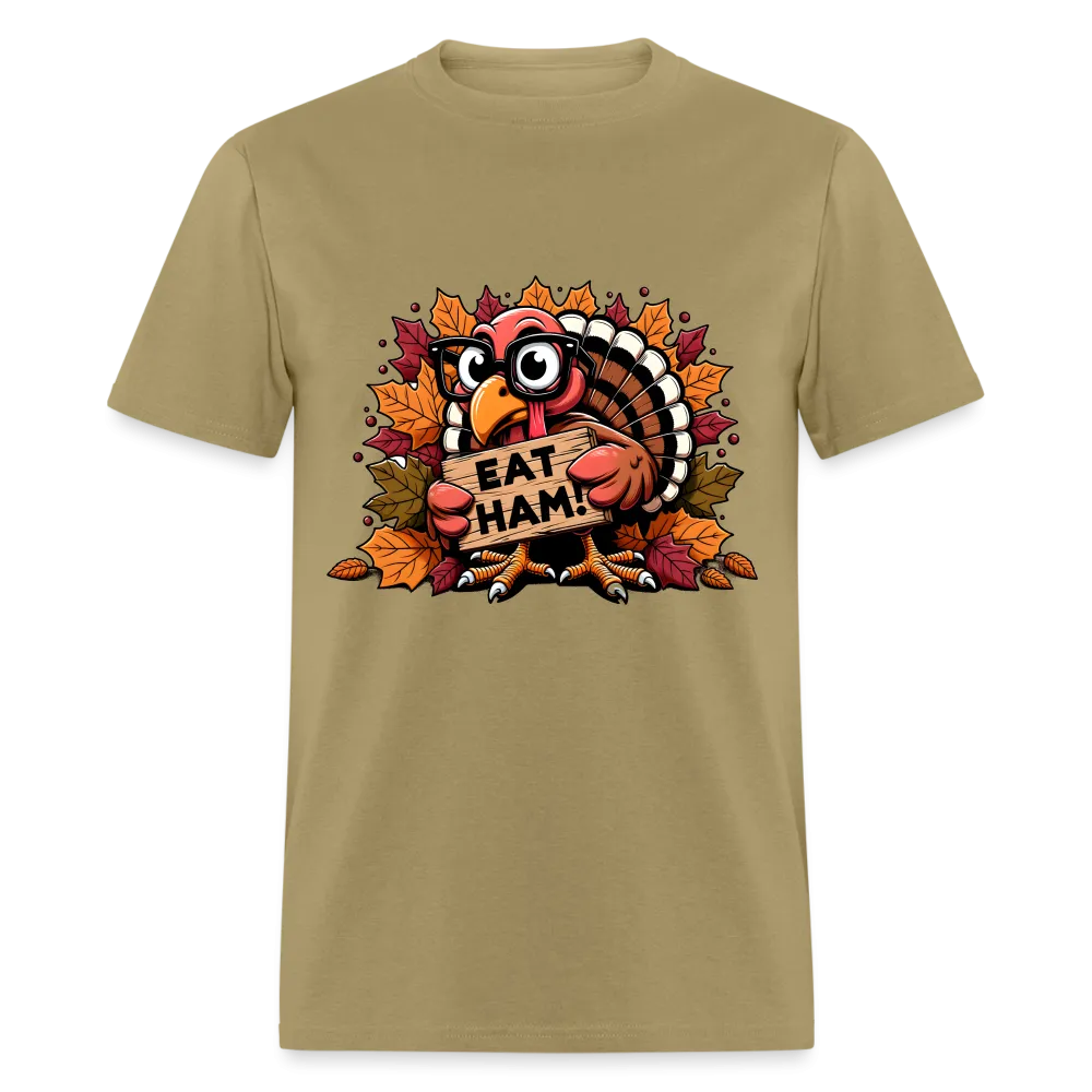 Thanksgiving Turkey Says Eat Ham T-Shirt