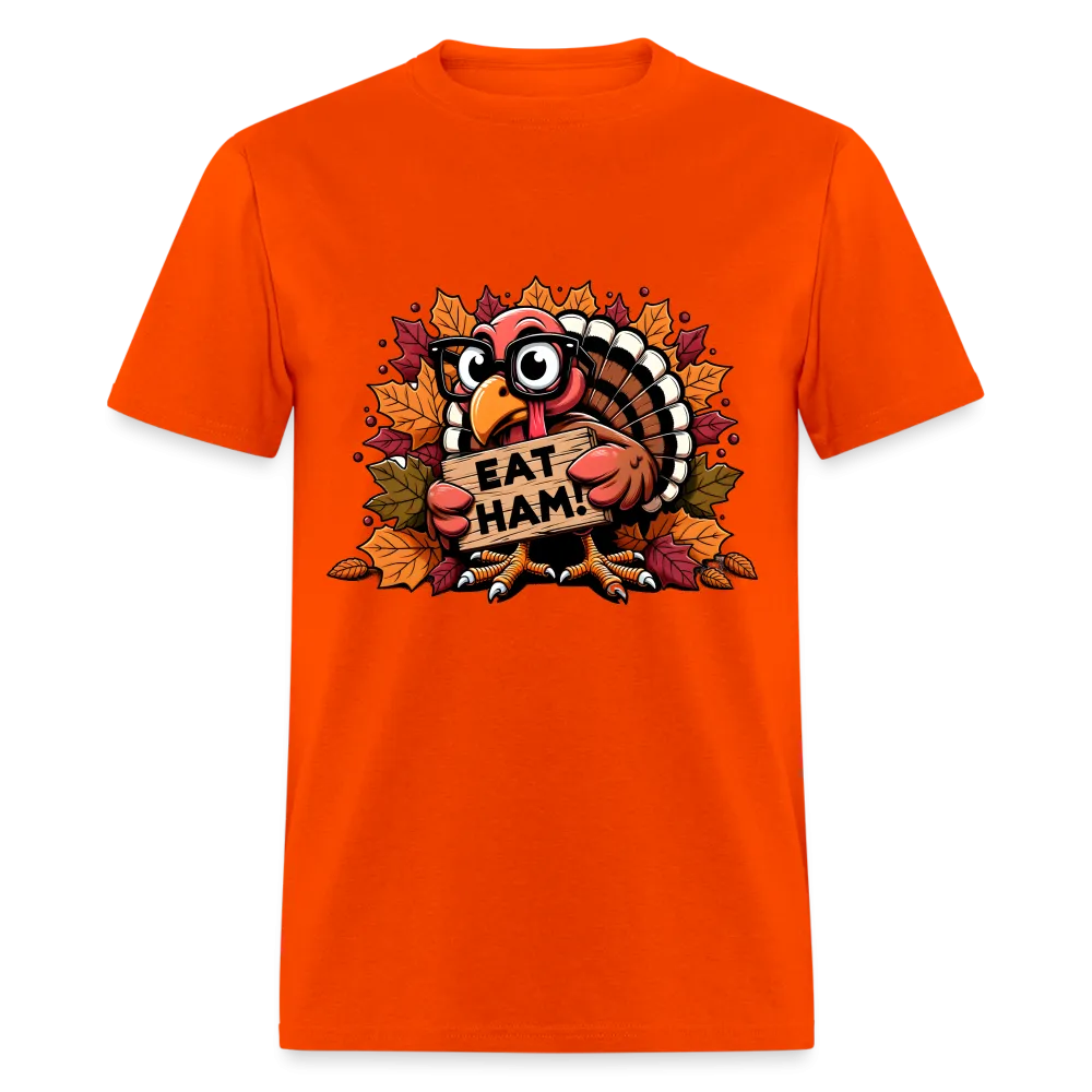 Thanksgiving Turkey Says Eat Ham T-Shirt