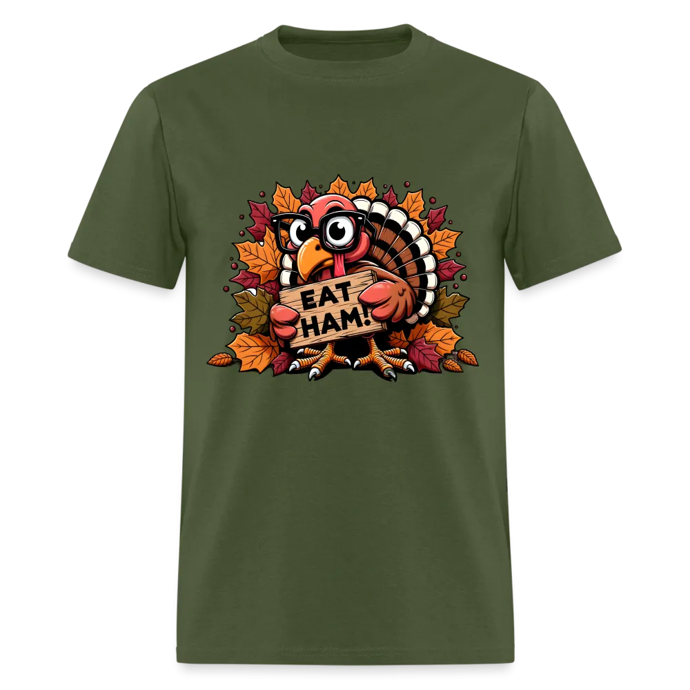 Thanksgiving Turkey Says Eat Ham T-Shirt