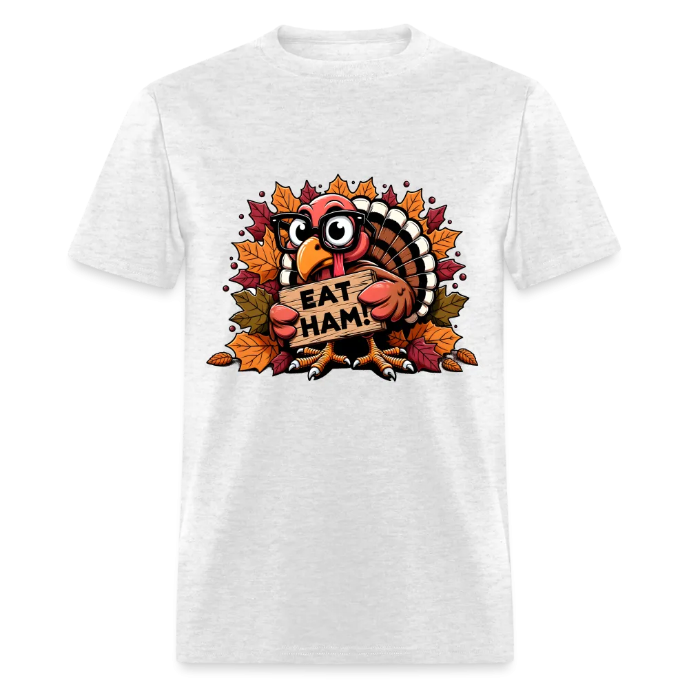 Thanksgiving Turkey Says Eat Ham T-Shirt