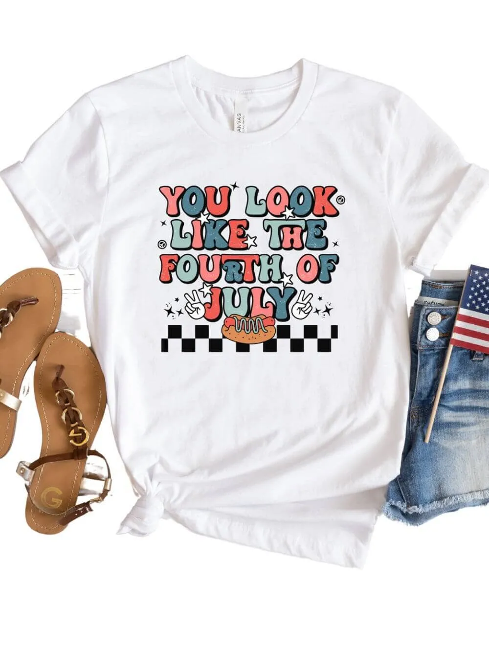 You Look Like the Fourth of July Patriotic T-Shirt
