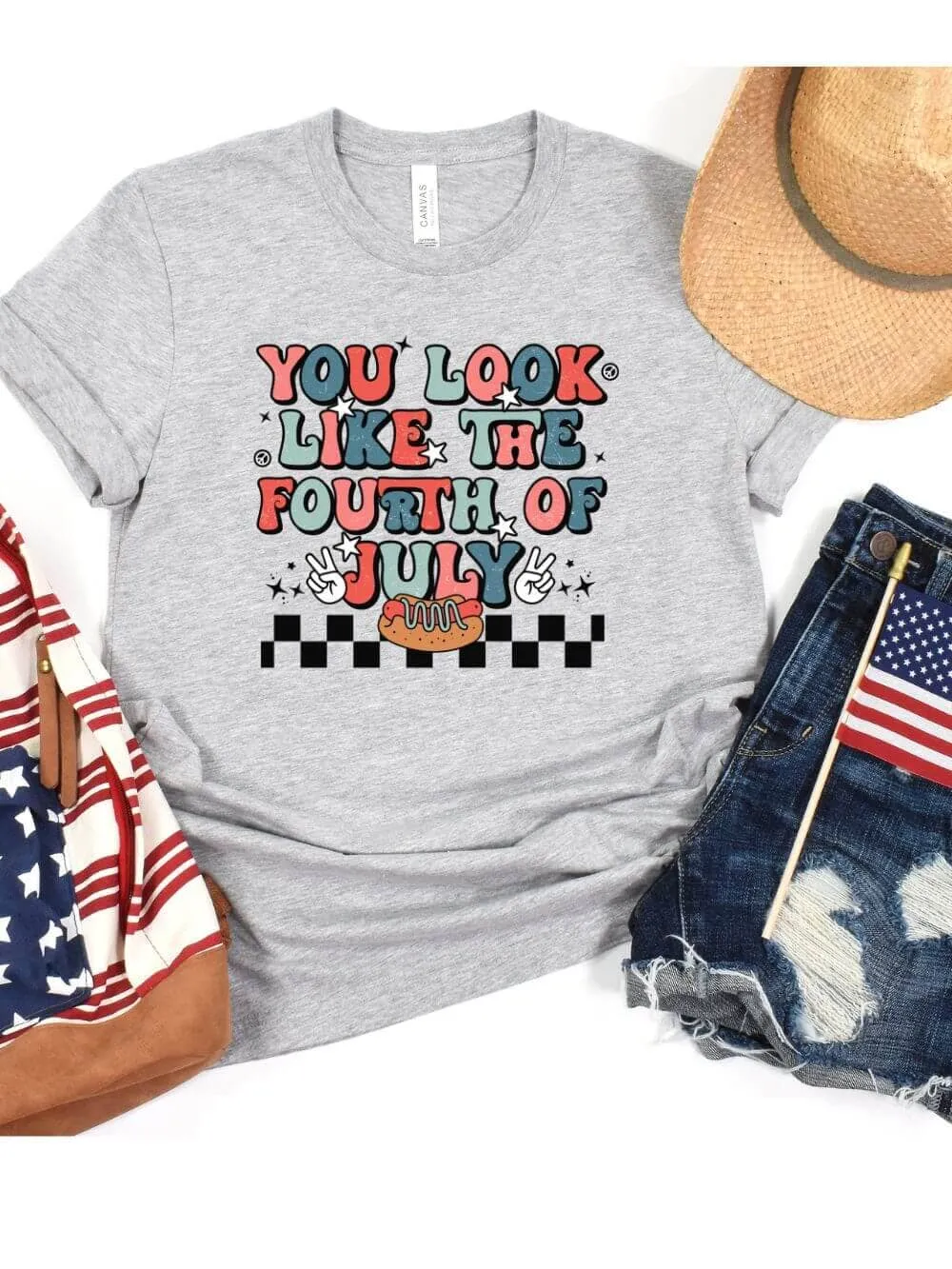 You Look Like the Fourth of July Patriotic T-Shirt